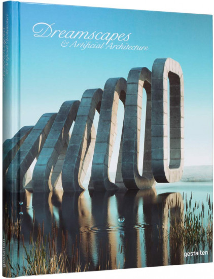 Dreamscapes: Surreal Spaces, Architecture and Interiors