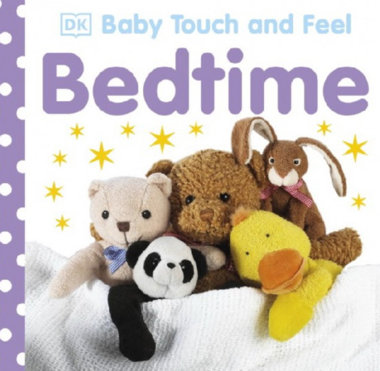Bedtime. Baby Touch and Feel