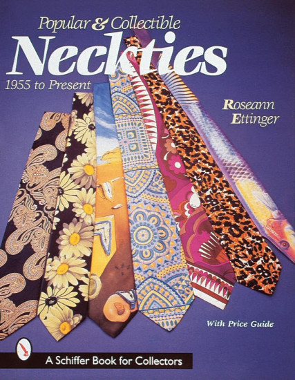 Popular and Collectible Neckties. 1955 To the Present