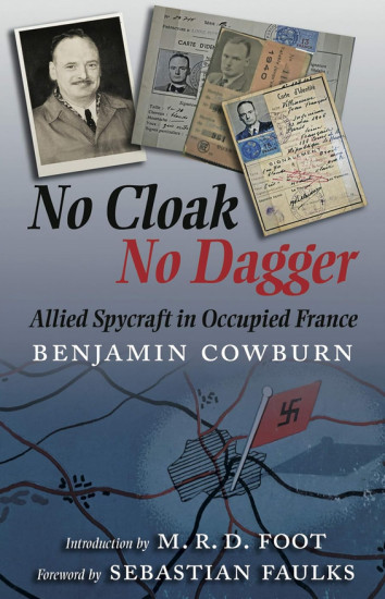 No Cloak, No Dagger. Allied Spycraft in Occupied France