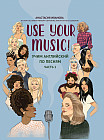Use Your Music! Учим английский по песням. Часть 1