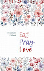 Есть, молиться, любить. Eat Pray Love