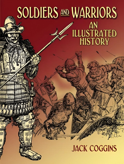 Soldiers and Warriors. An Illustrated History