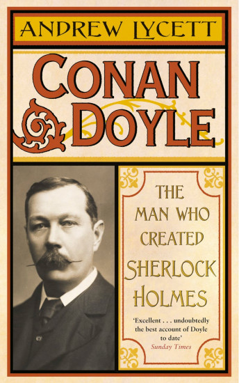 Conan Doyle. Man Who Created Sherlock Holmes