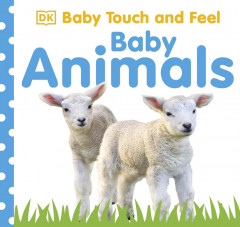 Baby Touch and Feel Baby Animals