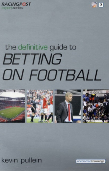 Definitive Guide to Betting on Football