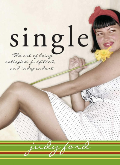 Single. The Art of Being Satisfied, Fulfilled