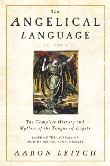 The Angelical Language. Volume I