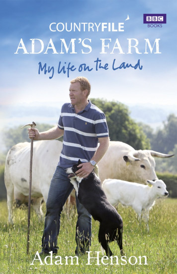 Countryfile. Adam's Farm. My Life on the Land
