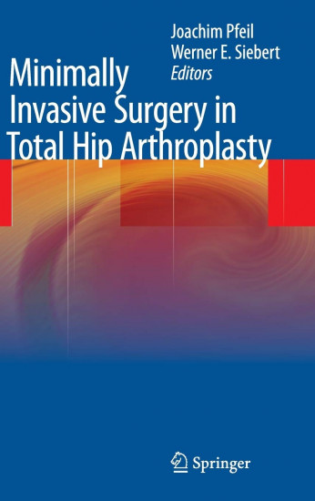 Minimally Invasive Surgery in Total Hip Arthroplasty