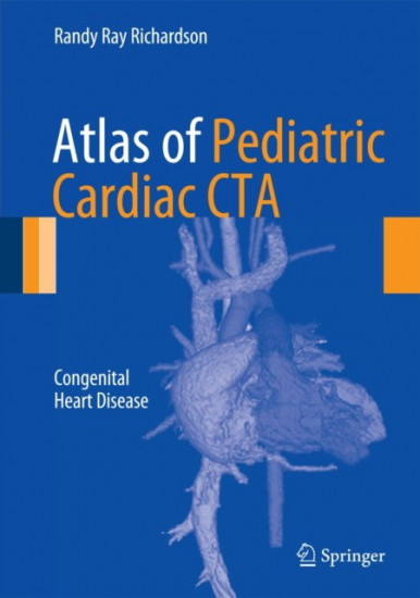 Atlas of Pediatric Cardiac CTA. Congenital Heart Disease