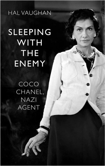 Sleeping with the Enemy. Coco Chanel's Secret War