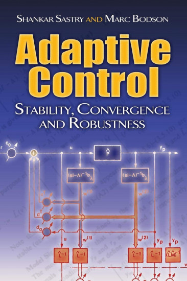 Adaptive Control. Stability, Convergence, and Robustness
