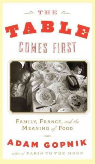 The Table Comes First. Family, France
