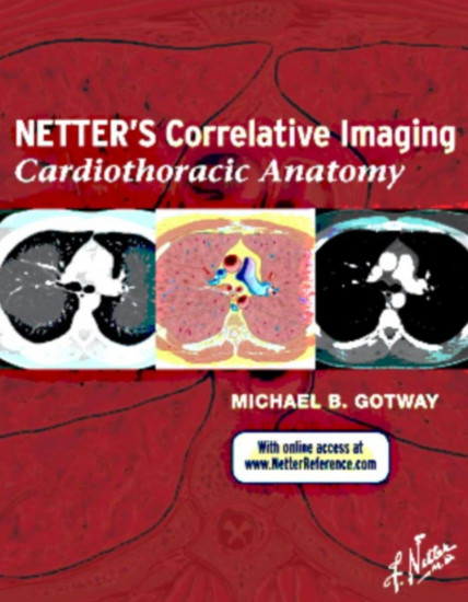 Netter’s Correlative Imaging. Cardiothoracic Anatomy