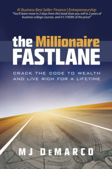 The Millionaire Fastlane. Crack the Code to Wealth
