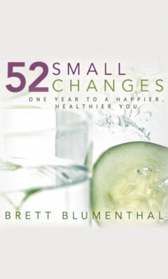 52 Small Changes. One Year to a Happier, Healthier You