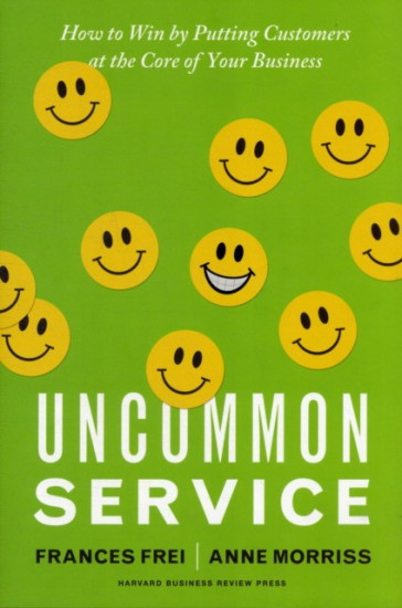 Uncommon Service. How to Win by Putting Customers