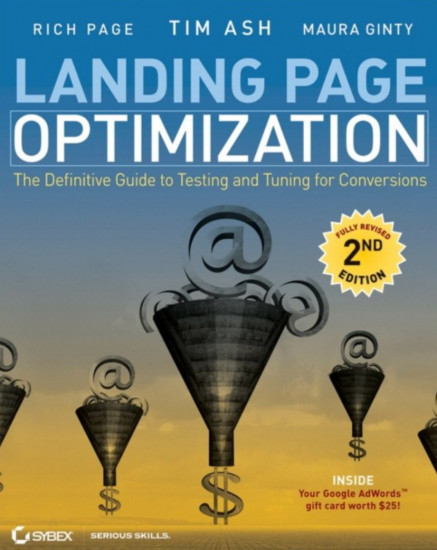 Landing Page Optimization. The Definitive Guide