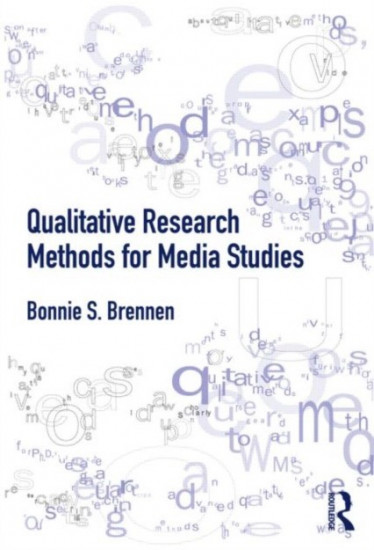 Qualitative Research Methods for Media Studies