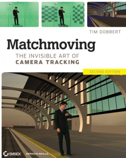 Matchmoving. The Invisible Art of Camera Tracking