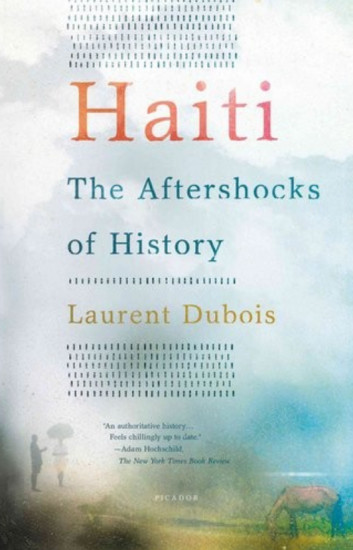Haiti. The Aftershocks of History