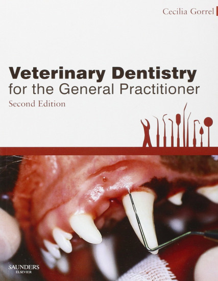 Veterinary Dentistry for the General Practitioner