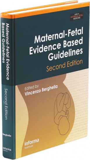 Maternal-Fetal Evidence Based Guidelines