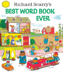 Richard Scarry's Best Word Book Ever