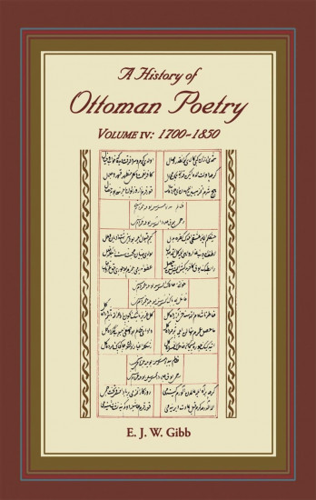 A History of Ottoman Poetry Volume IV. 1700-1850