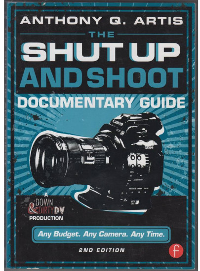 Shut Up and Shoot Documentary Guide