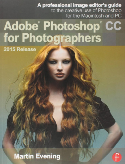 Adobe Photoshop CC for Photographers, 2015 Release