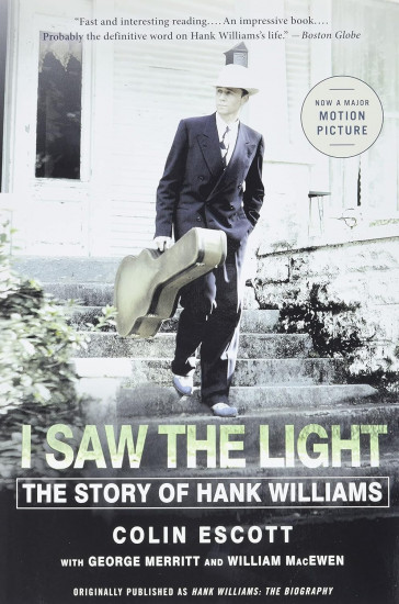 I Saw the Light: The Story of Hank Williams