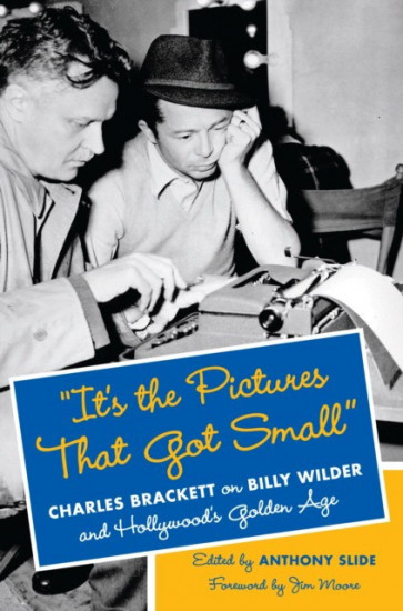 «It’s the Pictures That Got Small». Charles Brackett