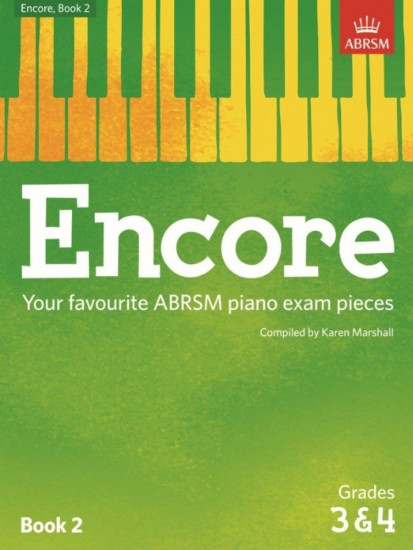 Encore. Book 2. Grades 3 & 4. Your favourite ABRSM piano exam pieces