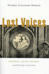 Lost Voices. Central Asian Women Confronting Transition