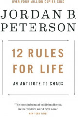 12 Rules for Life. An Antidote to Chaos