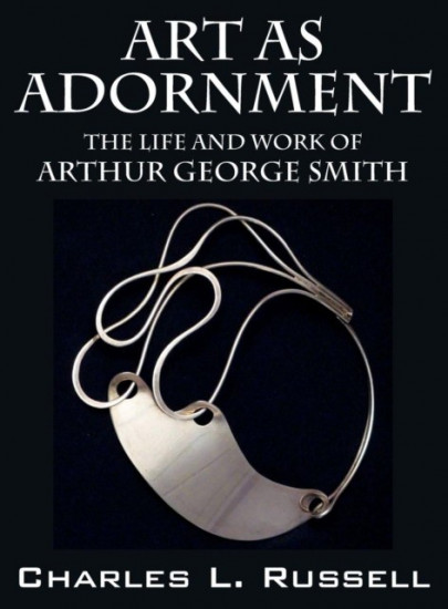 Art as Adornment. The Life and Work of Arthur George Smith