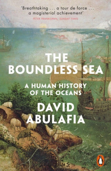 The Boundless Sea. A Human History of the Oceans