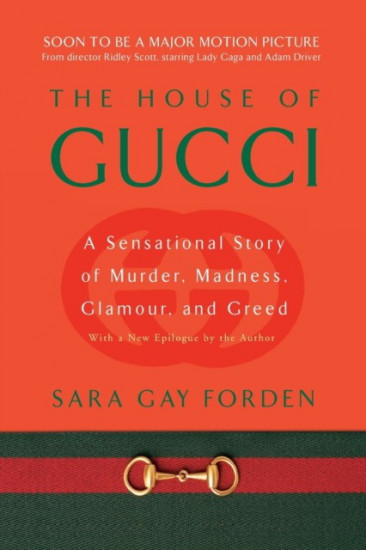 The House of Gucci. A True Story of Murder