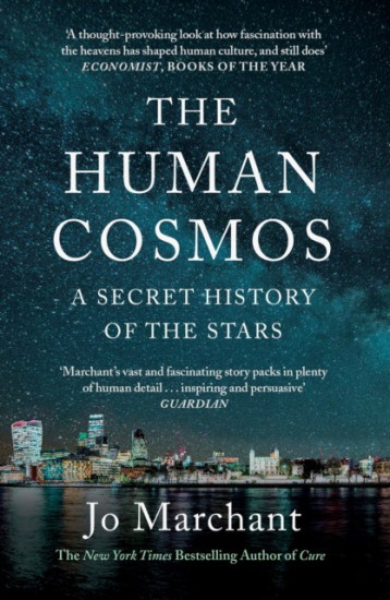 The Human Cosmos. A Secret History of the Stars