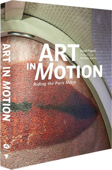 Art in Motion. Riding the Paris Metro
