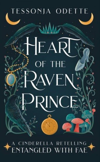 Heart of the Raven Prince. A Cinderella Retelling