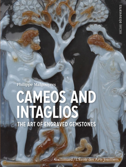 Cameos and Intaglios. The Art of Engraved Stones