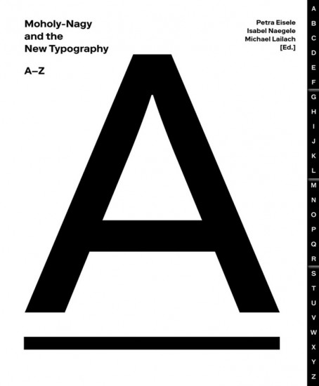 Moholy-Nagy and the New Typography. A-Z