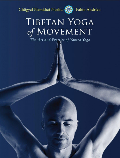 Tibetan Yoga of Movement. The Art and Practice