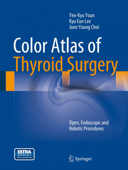 Color Atlas of Thyroid Surgery. Open, Endoscopic