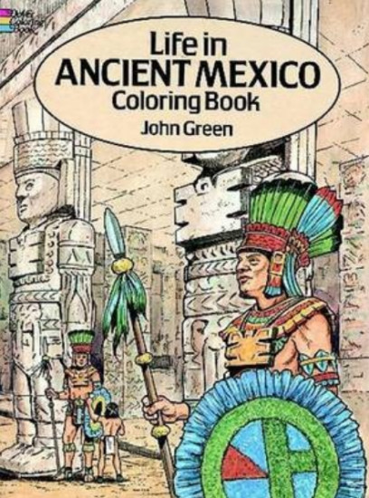 Life in Ancient Mexico Coloring Book