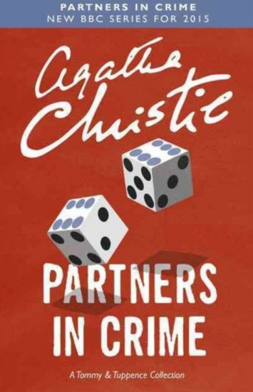 Partners in Crime. A Tommy and Tuppence Mystery