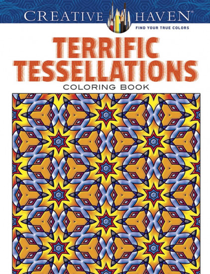 Creative Haven Terrific Tessellations Coloring Book